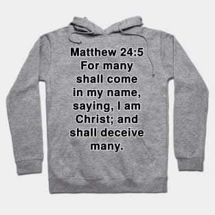 Matthew 24:5  King James Version (KJV) Bible Verse Typography Hoodie